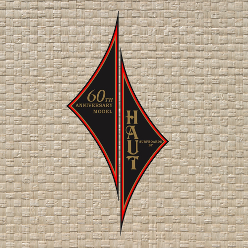 Haut 60th Anniversary Haut Custom Surfboards custom santa cruz